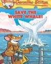 Save the White Whale! (Geronimo Stilton, No. 45)