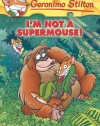 I'm Not a Supermouse! (Geronimo Stilton, No. 43)