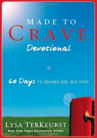 Made to Crave Devotional: 60 Days to Craving God, Not Food