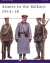 Armies in the Balkans 1914-18 (Men-at-Arms)