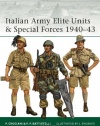 Italian Army Elite Units and Special Forces 1940-43