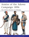 Armies of the Adowa Campaign 1896: The Italian Disaster in Ethiopia (Men-at-Arms)