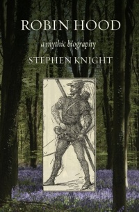 Robin Hood: A Mythic Biography