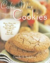 Cake Mix Cookies: More Than 175 Delectable Cookie Recipes That Begin With a Box of Cake Mix