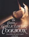 The Complete Garlic Lovers' Cookbook