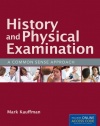 History And Physical Examination: A Common Sense Approach