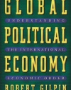 Global Political Economy: Understanding the International Economic Order