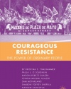 Courageous Resistance: The Power of Ordinary People