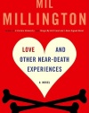 Love and Other Near-Death Experiences: A Novel