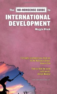 The No-Nonsense Guide to International Development (No-Nonsense Guides)