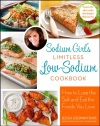 Sodium Girl's Limitless Low-Sodium Cookbook