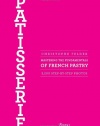 Patisserie: Mastering the Fundamentals of French Pastry