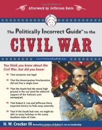 The Politically Incorrect Guide to the Civil War (The Politically Incorrect Guides)