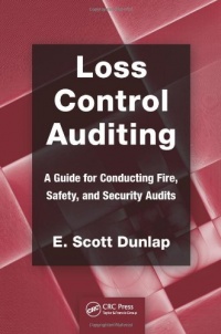 Loss Control Auditing: A Guide for Conducting Fire, Safety, and Security Audits (Occupational Safety & Health Guide Series)