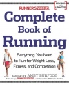 Runner's World Complete Book of Running: Everything You Need to Run for Weight Loss, Fitness, and Competition