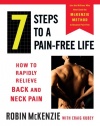 7 Steps to a Pain-Free Life: How to Rapidly Relieve Back and Neck Pain