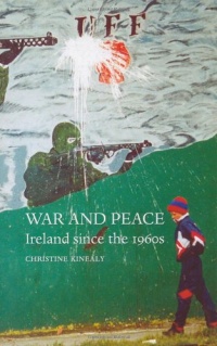 War and Peace: Ireland since the 1960s