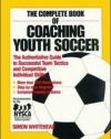 The Complete Book of Coaching Youth Soccer