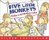 Five Little Monkeys Bake a Birthday Cake: (formerly titled Don't Wake Up Mama) (A Five Little Monkeys Story)