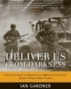 Deliver Us From Darkness: The Untold Story of Third Battalion 506 Parachute Infantry Regiment During Market Garden (General Military)