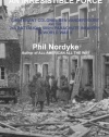 An Irresistible Force: Lieutenant Colonel Ben Vandervoort and the 2nd Battalion, 505th Parachute Infantry in World War II