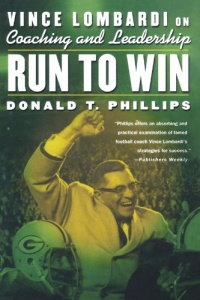 Run to Win: Vince Lombardi on Coaching and Leadership