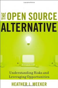 The Open Source Alternative: Understanding Risks and Leveraging Opportunities