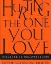 Hurting the One You Love: Violence in Relationships