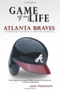 Game of My Life: Atlanta Braves