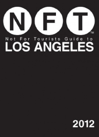 Not For Tourists Guide to Los Angeles: 2012