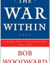 The War Within: A Secret White House History 2006-2008