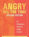 Angry All the Time: An Emergency Guide to Anger Control