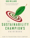 The Sustainability Champion's Guidebook: How to Transform Your Company