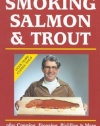 Smoking Salmon and Trout: Plus Canning, Freezing, Pickling and More