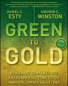 Green to Gold: How Smart Companies Use Environmental Strategy to Innovate, Create Value, and Build Competitive Advantage