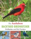 The Audubon Backyard Birdwatcher: Birdfeeders and Bird Gardens