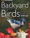 National Geographic Backyard Guide to the Birds of North America (National Geographic Backyard Guides)