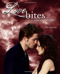 Love Bites: The Unofficial Saga of Twilight