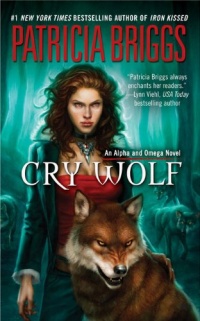 Cry Wolf (Alpha and Omega, Book 1)