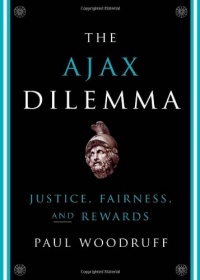 The Ajax Dilemma: Justice, Fairness, and Rewards