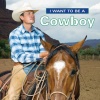 I Want To Be A Cowboy