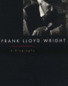 Frank Lloyd Wright: A Biography