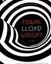 Frank Lloyd Wright: A Life (Penguin Lives)