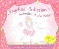 Angelina Ballerina's Invitation to the Ballet with Poster and Other