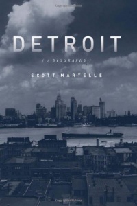 Detroit: A Biography