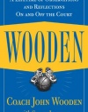 Wooden: A Lifetime of Observations and Reflections On and Off the Court