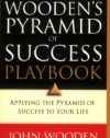 Coach Wooden's Pyramid of Success Playbook: Applying the Pyramid of Success to Your Life