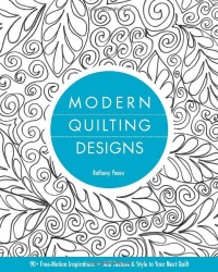 Modern Quilting Designs: 90+ Free-Motion Inspirations- Add Texture & Style to Your Next Quilt