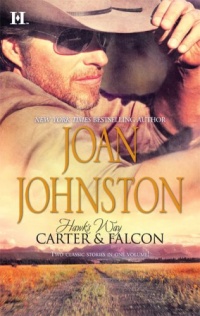 Hawk's Way: Carter & Falcon: The Cowboy Takes A Wife\The Unforgiving Bride