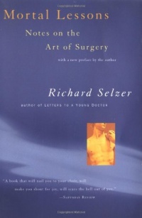 Mortal Lessons: Notes on the Art of Surgery